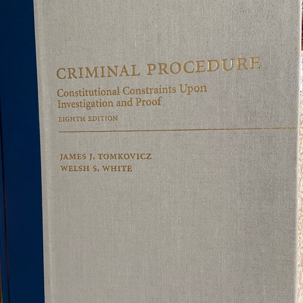 Criminal Procedure 8th Edition by James Tomkovicz